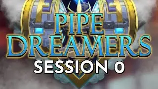 Dungeons and Dragons: Pipe Dreamers Session 0 (World of Io/Ioverse)