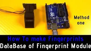How to Store Fingerprints data in the Fingerprint Module  Method 2 In Details