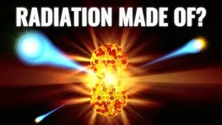 What Is Radiation Really Made Of?