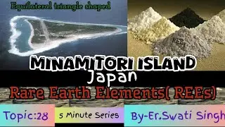 Topic-28 l MINAMITORI ISLAND japan ll latest current affairs topic 2025
