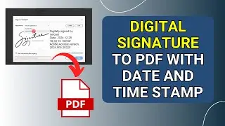 How to Add Digital Signature to PDF With Date and Time Stamp in Adobe Acrobat Dc