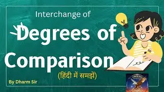 Comparison of Degrees I Class 11-12 l By Dharm Sir l Positive, Comparative & Superlative