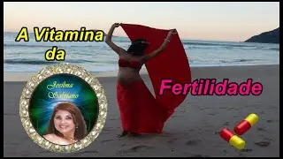 A Vitamina da Fertilidade