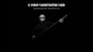 El Vurup Y&acirc;remi İncitme Tabib - Ruhi Su | Anatolian Folk Song Psychedelic Cover