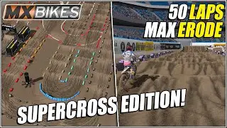 I Survived 50 Laps of MAX ERODE! - SUPERCROSS EDITION!