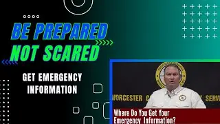 Get Emergency Information | Be Prepared, Not Scared