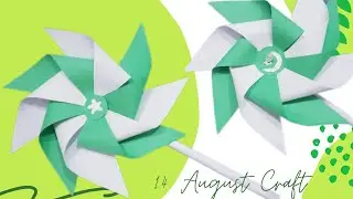 14 August Crafts ideas / Independence Day Special Paper windmill / Independence Day School Activity