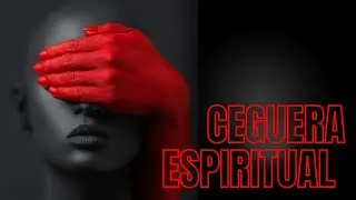 CEGUERA ESPIRITUAL -Por qué el cónyuge pródigo cambia?