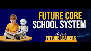 Future core school system chichawatni | AI based school in chichawatni sahiwal