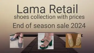 Lama Retail sale 2024 on shoes with price