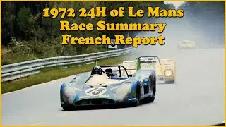 Graham Hill&acute;s Triple Crown! 1972 24H of Le Mans Race Summary (French Report)
