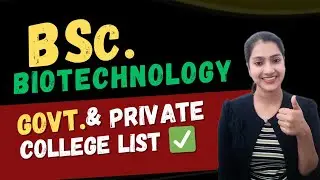 BSc Biotechnology Government college | BSc biotechnology ke sabhi colleges | Bsc biotech under CUET