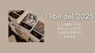 I LIBRI DEL 2025 - I libri pi&ugrave; letti lo scorso anno