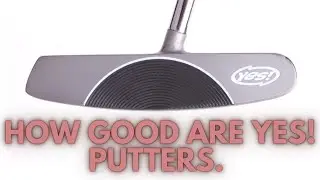 How good are YES! Putters from the second hand market.