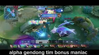 alpha gendong tim bonus maniac!!! #gameplay #mobilelegends #games #gaming #gamingvideos 