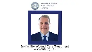 In facility Wound Care Treatment Wickenburg AZ - Wickenburg Diabetes and Wound Care Center