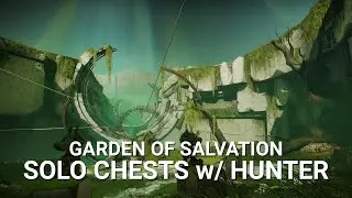 Garden Of Salvation Raid: Solo Hunter Easy Loot from Chests - Destiny 2