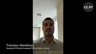 Conhece com quem podes contar: Francisco Mendon&ccedil;a - Associate @ Kuwait Investment Office