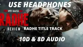 Radhe Title Track (10D & 8D AUDIO)-Salman Bhai | Radhe Your Most Wanted Bhai