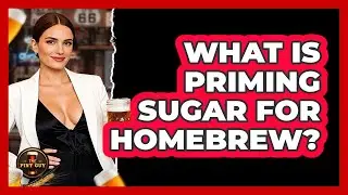 What Is Priming Sugar For Homebrew?
