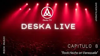 DESKA LIVE. Revista musical Cap&iacute;tulo 8 