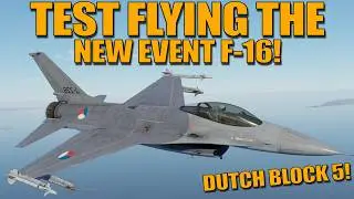 Испытайте новый F-16 из нового события! Голландский F-16A, блок 5! + Как он сравнивается с другим...