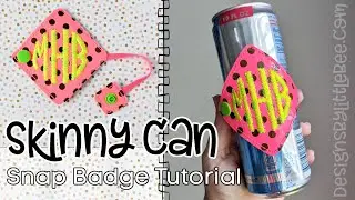 Skinny Can Snap Badge Tutorial - Machine Embroidery In-the-Hoop Design