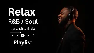 Late Night Relax | Smooth R&B Chill Mix – Soulful Mood