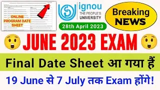 (Breaking News) IGNOU Released Final Date Sheet for the June 2023 TEE for the Online Programs | NEWS