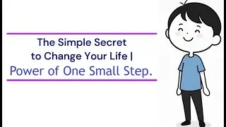 The Power of One Small Step: A Gentle Guide to Change