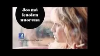 heli kajo - jos mä kuolen nuorena lyrics.wmv