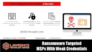 MSPs With Weak Credentials Compromised & Deploying Ransomware to Their Clients