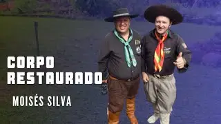 Corpo Restaurado - Moisés Silva O Gaúcho Feliz Com Jesus (#talentosdanossaterra )