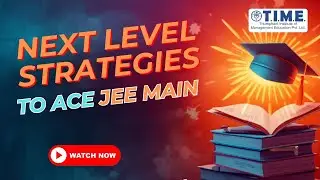 Next Level Strategies to Ace JEE Main 26 | Smart Preparation, Time Management & Score Boosting Tips