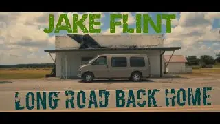 Jake Flint - Long Road Back Home (Official Music Video)