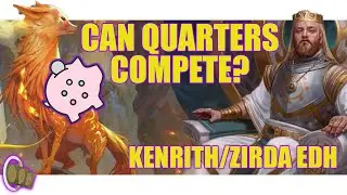 Can Quarters Compete Ep2 || Kenrith/Zirda EDH || The Commander Crew