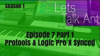 Sync ProTools & Logic Pro X (LTA S1E7 PT 1) Anthony Rodriguez