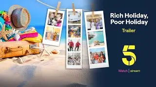 Rich Holiday, Poor Holiday | Teaser Trailer | Channel 5