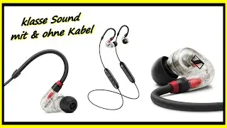 Sennheiser IE 100 Pro (Wireless) | top Klang/Komfort f&uuml;r 100&euro; (140&euro; Wireless)
