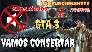 Como Consertar as R&aacute;dios do GTA 3 no PC | M&uacute;sica N&atilde;o Funciona (2025)