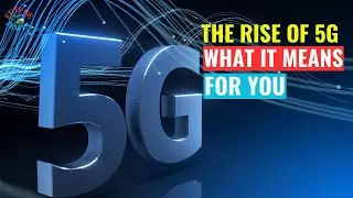 The Rise of 5G: What It Means for You and Your Devices