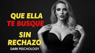 La Psicología Oculta para Avanzar con una Mujer Sin Ser Rechazado