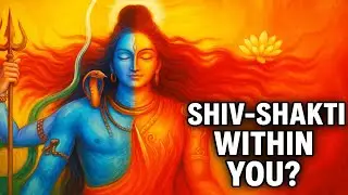 Inner Truth Revealed: Shiv-Shakti Kahan Chhipe Hain Aapke Andar?