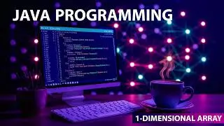 One-dimensional array - JAVA PROGRAMMING - Ravonite