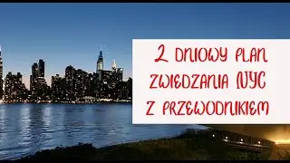 Nowy Jork w 2 dni - plan zwiedzania