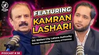 Hafiz Ahmed Podcast Featuring Kamran Lashari | Hafiz Ahmed