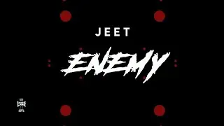 JEET - Enemy (Lyrical Video) | Rise : From The Corner's