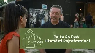 - PAJTA VLOG - Kiscsőszi Pajtafesztivál