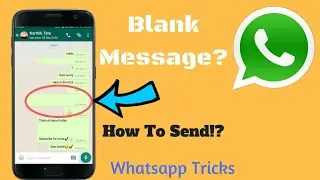 [HINDI] SEND BLANK MESSAGE ON WHATSAPP || WHATSAPP P BLANK MSG KAISE BEJE