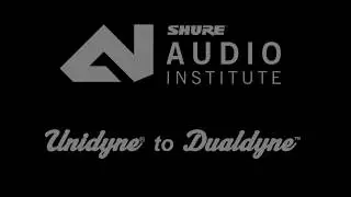 Shure Webinar : From Unidyne to Dualdyne